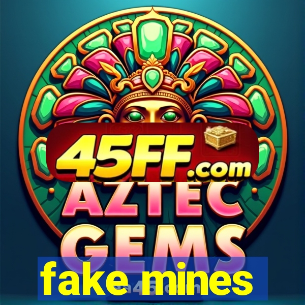 fake mines